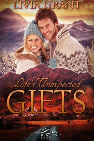 Life's Unexpected Gifts by Livia Grant