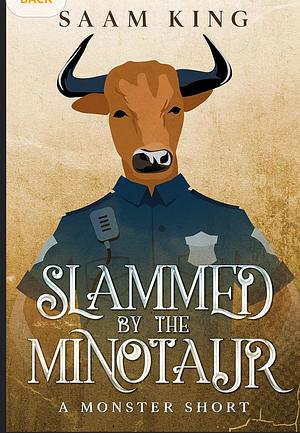 Slammed by the minotaur by Saam King