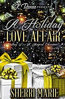 A Holiday Love Affair: Wishing For A Magical Christmas by Sherri Marie