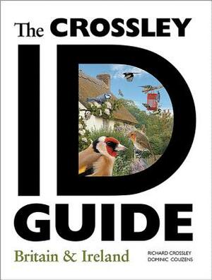The Crossley Id Guide: Britain and Ireland by Dominic Couzens, Richard Crossley