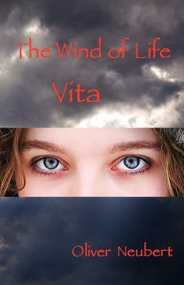 The Wind of Life - Vita by Oliver Neubert