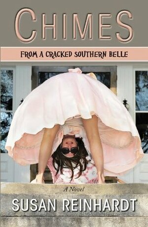 Chimes from a Cracked Southern Belle by Susan Reinhardt