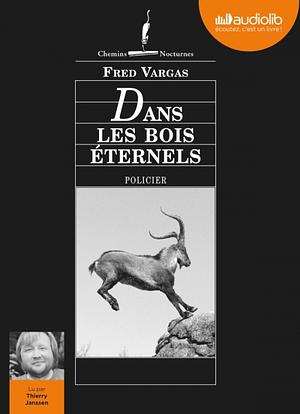 Dans Les Bois Eternels by Thierry Janssen, Fred Vargas