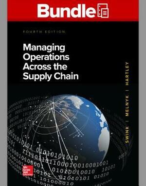 Gen Combo LL Managing Operations Across the Supply Chain; Connect Access Card [With Access Code] by Janet L. Hartley, Morgan Swink, Steven Melnyk