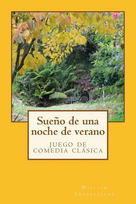 Sueño de Una Noche de Verano: Clásico de la Literatura de Shakespeare, Libros En Español by William Shakespeare