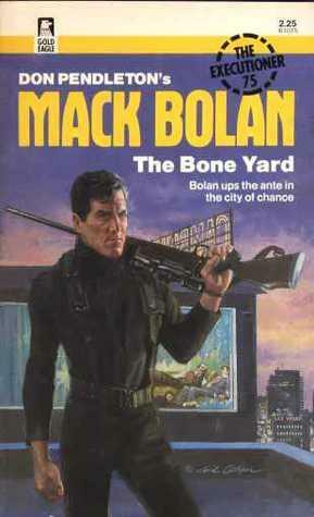 The Bone Yard by Michael Newton, Don Pendleton