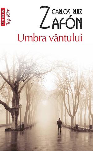 Umbra vântului by Carlos Ruiz Zafón