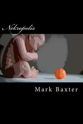 Nekropolis by Mark Baxter