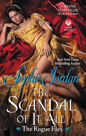 The Scandal of It All by Sophie Jordan
