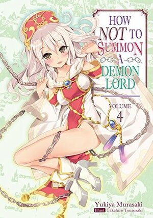 How NOT to Summon a Demon Lord, Light Novel Vol. 4 by Takahiro Tsurusaki, Garrison Denim, Yukiya Murasaki