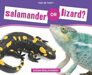 Salamander or Lizard? by Susan Kralovansky