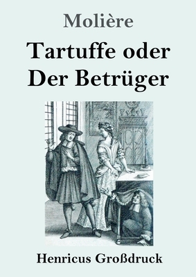 Tartuffe oder Der Betrüger (Großdruck) by 