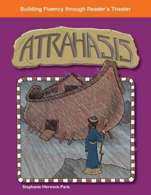 Atrahasis (World Myths) by Stephanie Paris