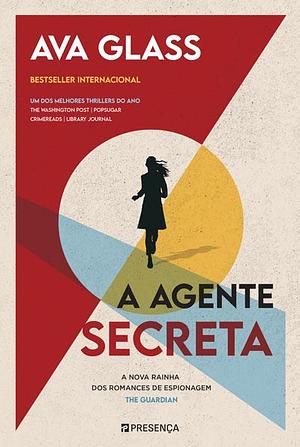 A Agente Secreta by Ava Glass