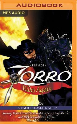 Zorro Rides Again: A Radio Dramatization by D. J. Arneson, Johnston McCulley