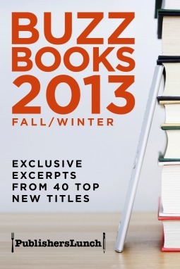 Buzz Books 2013: Fall/Winter by Publishers Lunch