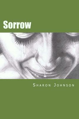 Sorrow: Conversations with Grief by Sharon Johnson