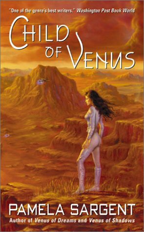 Child of Venus by Pamela Sargent