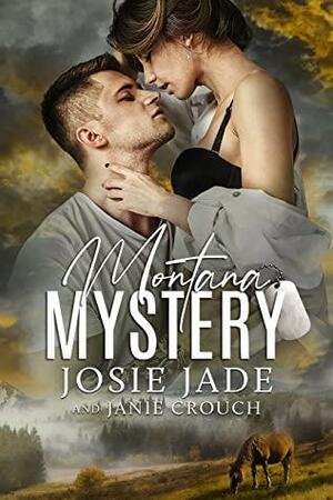 Montana Mystery by Josie Jade, Janie Crouch