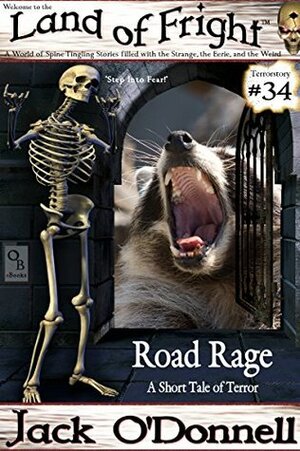 Road Rage: A Short Tale Of Terror by Jack O'Donnell