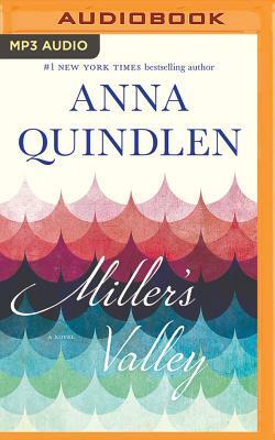 Miller's Valley by Anna Quindlen