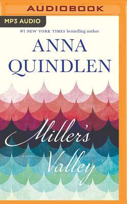 Miller's Valley by Anna Quindlen