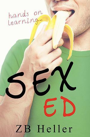 Sex Ed by Z.B. Heller