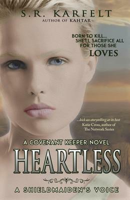 Heartless: A Shieldmaiden's Voice by S. R. Karfelt