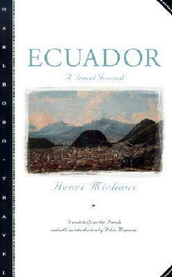 Ecuador: A Travel Journal by Robin Magowan, Henri Michaux