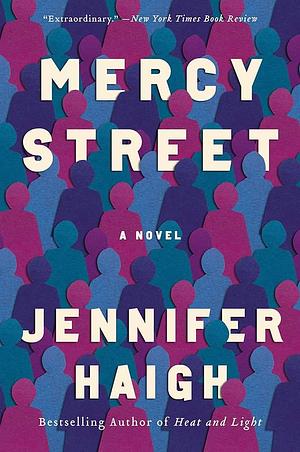 Mercy Street: A Novel by Jennifer Haigh, Jennifer Haigh