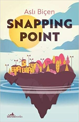 Snapping Point by Aslı Biçen