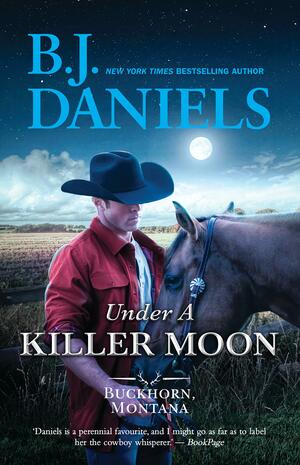 Under a Killer Moon by B. J. Daniels