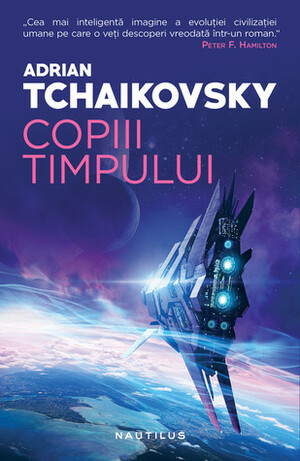 Copiii timpului by Gabriel Stoian, Adrian Tchaikovsky