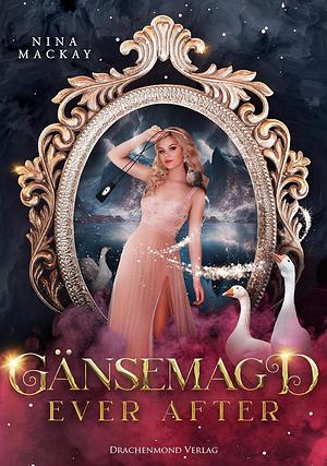 Gänsemagd Ever After by Nina MacKay