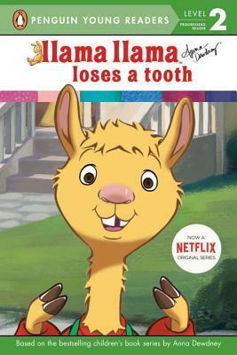 Llama Llama Loses a Tooth by Anna Dewdney