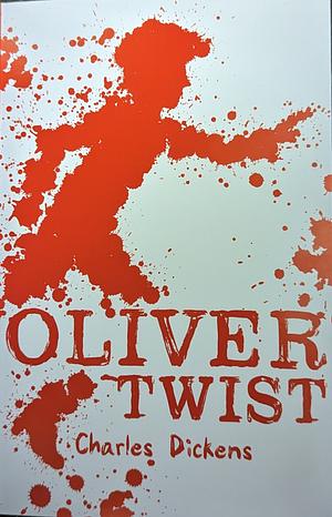 Oliver Twist  by Charles Dickens