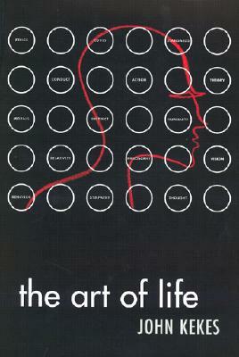 The Art of Life: The Culture and Politics of Class Formation by John Kekes