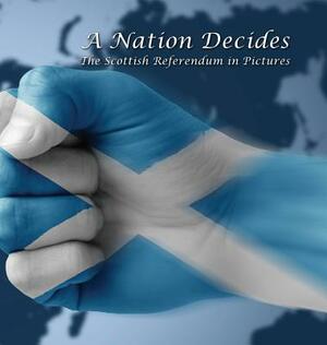 A Nation Decides: The Scottish Referendum in Pictures by Mark Barnes