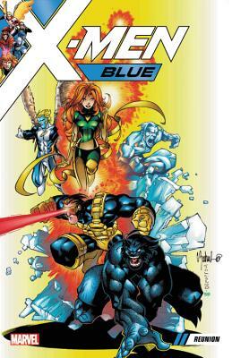 X-Men Blue Vol. 0: Reunion by Terry Kavanagh, Steven T. Seagle, Joe Casey