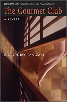 El club de los gourmets by Jun'ichirō Tanizaki, Yoko Nakajima, Yoko Ogihara, Fernando Cordobés González