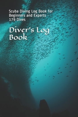 Diver's Log Book: Scuba Diving Log Book for Beginners and Experts - 179 Dives by A. Anderson