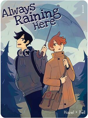 Always Raining Here, Volume 1 by Hazel + Bell
