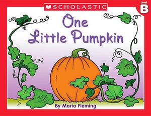 One Little Pumpkin by Maria Fleming