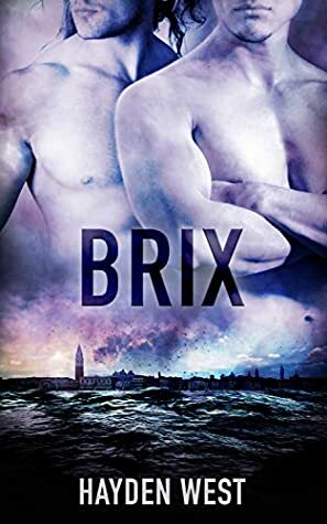 Brix (Brothers Book 6) by Hayden West