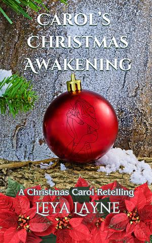 Carol's Christmas Awakening  by Leya Layne