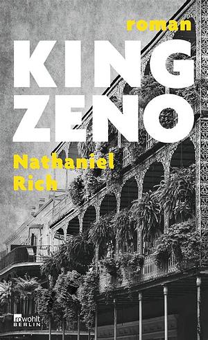 King Zeno: Roman by Nathaniel Rich
