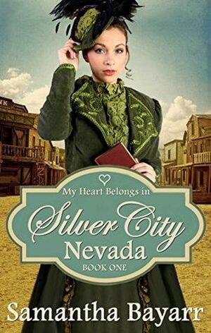 My Heart Belongs in Silver City, Nevada by Samantha Bayarr