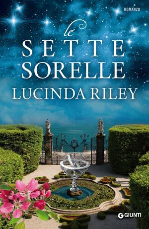 Le Sette Sorelle by Lucinda Riley