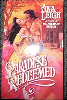 Paradise Redeemed by Ana Leigh