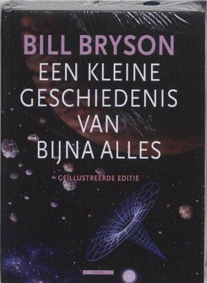 Een kleine geschiedenis van bijna alles (Geïllustreerd) by Bill Bryson